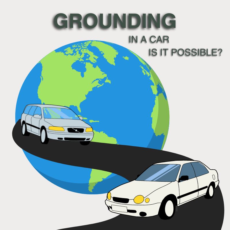 Grounding in a Car: How to Stay Connected While on the Move