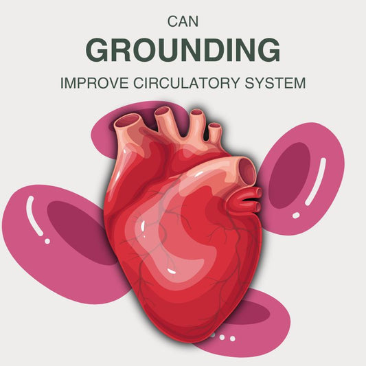 How Grounding Can Improve Your Circulatory System