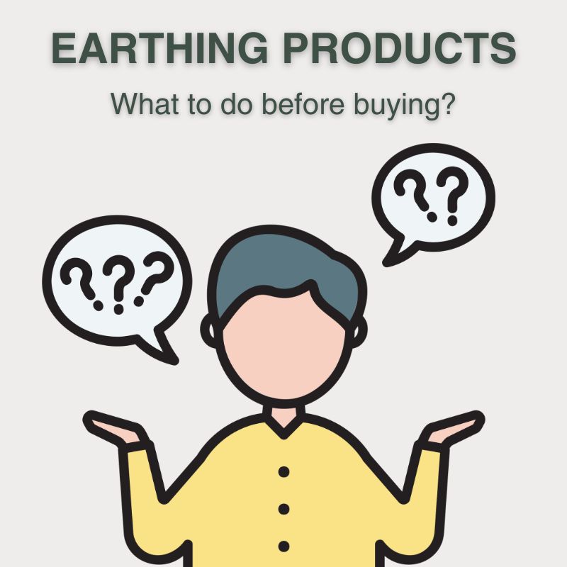 Worth to know before buying earthing product