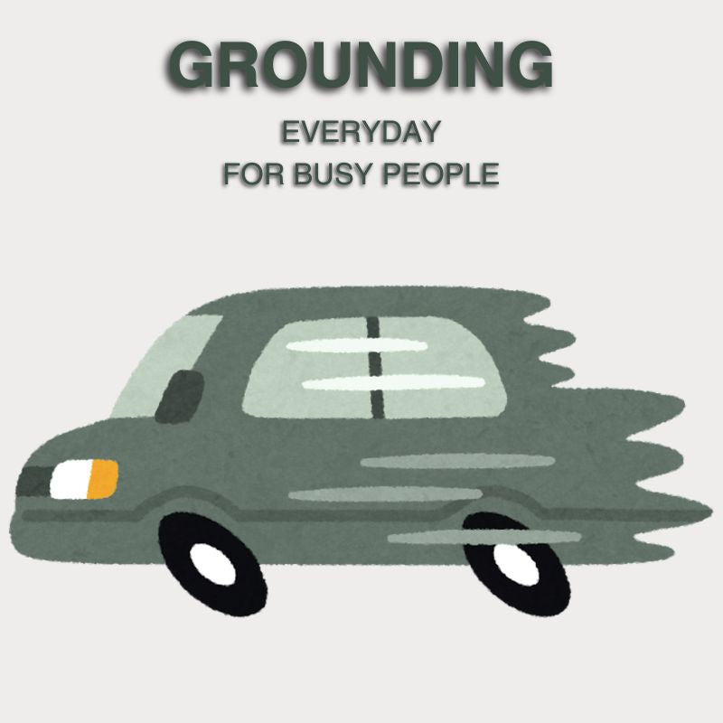 Too busy for grounding? No problem!