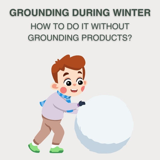 How to stay gounded during winter?